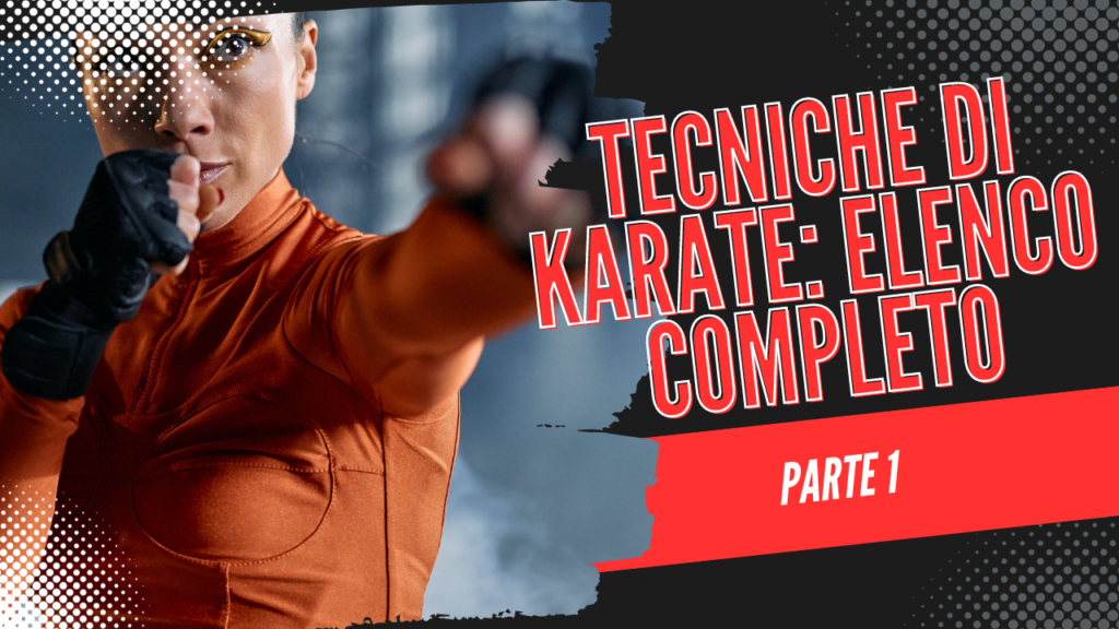 Tecniche di Karate: elenco completo